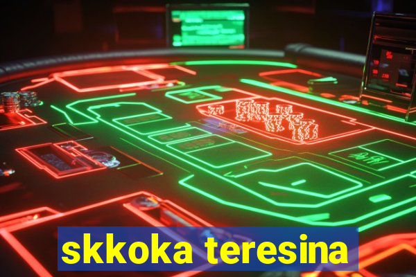 skkoka teresina